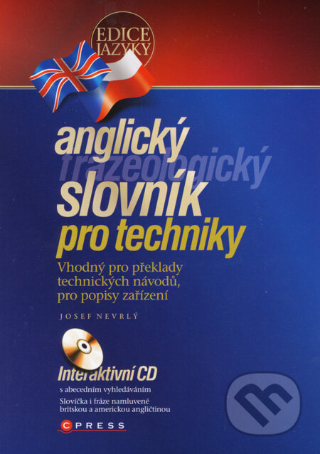 Kniha: Anglický frazeologický slovník pro techniky (Josef Nevrlý). CPRESS, 2008 Kniha: Anglický frazeologický slovník pro techniky (Josef Nevrlý). CPRESS, 2008