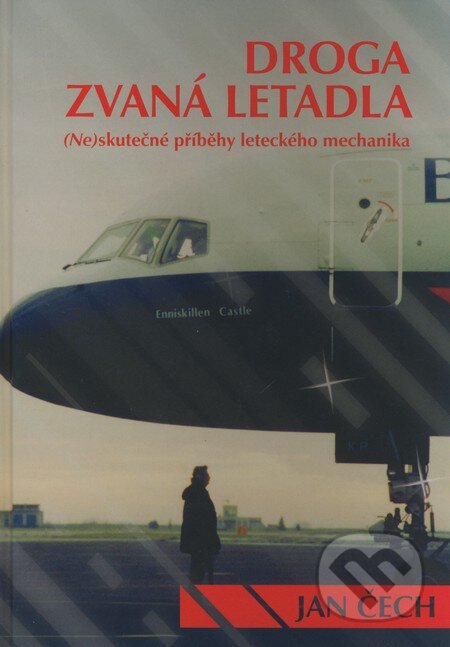 Kniha: Droga zvaná letadla (Jan Čech). Nakladatelství Jalna, 2008 Kniha: Droga zvaná letadla (Jan Čech). Nakladatelství Jalna, 2008