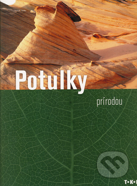 Kniha: Potulky prírodou (TKK-SK). TKK-SK, 2006 Kniha: Potulky prírodou (TKK-SK). TKK-SK, 2006