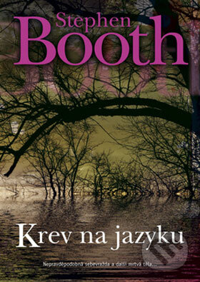 Kniha: Krev na jazyku (Stephen Booth). BB/art, 2008 Kniha: Krev na jazyku (Stephen Booth). BB/art, 2008