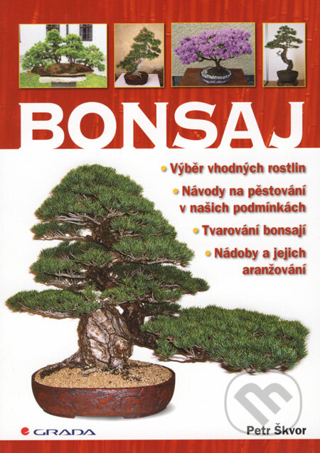 Kniha: Bonsaj (Petr Škvor). Grada, 2008 Kniha: Bonsaj (Petr Škvor). Grada, 2008
