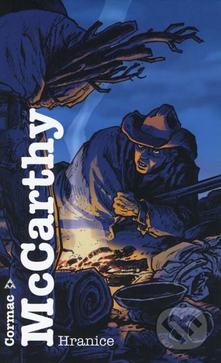 Kniha: Hranice (Cormac McCarthy). Argo, 2008 Kniha: Hranice (Cormac McCarthy). Argo, 2008