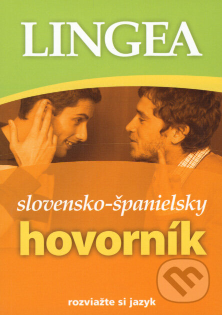 Kniha: Slovensko-španielsky hovorník (Lingea). Lingea, 2008 Kniha: Slovensko-španielsky hovorník (Lingea). Lingea, 2008