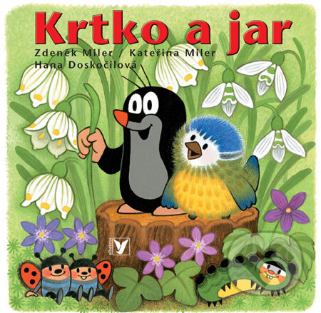 Kniha: Krtko a jar (Hana Doskočilová, Kateřina Lovis-Miler a Zdeněk Miler). Albatros SK, 2008 Kniha: Krtko a jar (Hana Doskočilová, Kateřina Lovis-Miler a Zdeněk Miler). Albatros SK, 2008