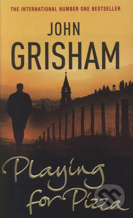 Playing for Pizza - John Grisham, Arrow Books, 2008
