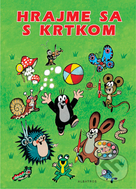 Kniha: Hrajme sa s krtkom (Zdeněk Miler). Albatros SK, 2008 Kniha: Hrajme sa s krtkom (Zdeněk Miler). Albatros SK, 2008