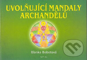 Kniha: Uvolňující mandaly archandělů (Blanka Bobotová). Fontána Kniha: Uvolňující mandaly archandělů (Blanka Bobotová). Fontána