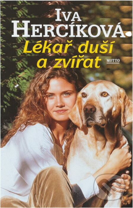 Kniha: Lékař duší a zvířat (Iva Hercíková). Motto, 2001 Kniha: Lékař duší a zvířat (Iva Hercíková). Motto, 2001