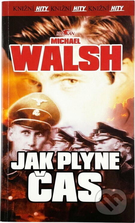Kniha: Jak plyne čas (Michael Walsh). Alpress, 2002 Kniha: Jak plyne čas (Michael Walsh). Alpress, 2002