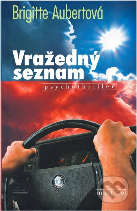Kniha: Vražedný seznam (Brigitte Aubert). Motto, 2003 Kniha: Vražedný seznam (Brigitte Aubert). Motto, 2003