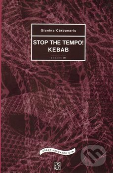 Kniha: Stop the tempo! Kebab (Divadelní ústav). Divadelní ústav, 2009 Kniha: Stop the tempo! Kebab (Divadelní ústav). Divadelní ústav, 2009