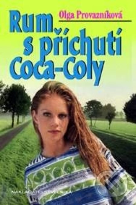 Kniha: Rum s příchutí Coca-Coly (Olga Provazníková). Nakladatelství Erika, 2004 Kniha: Rum s příchutí Coca-Coly (Olga Provazníková). Nakladatelství Erika, 2004