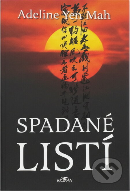 Kniha: Spadané listí (Adeline Yen Mah). Alpress, 2002 Kniha: Spadané listí (Adeline Yen Mah). Alpress, 2002