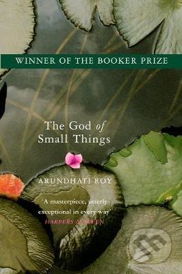 Kniha: The God of Small Things (Arundhati Roy). HarperCollins, 1998 Kniha: The God of Small Things (Arundhati Roy). HarperCollins, 1998