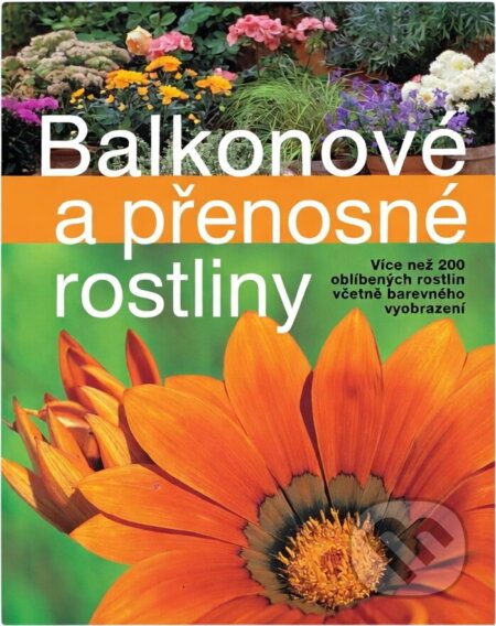 Kniha: Balkonové a přenosné rostliny (Joachim Mayer). , 2005 Kniha: Balkonové a přenosné rostliny (Joachim Mayer). , 2005