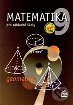 Kniha: Matematika 9 pro základní školy Geometrie (Zdeněk Půlpán a Michal Čihák). SPN - pedagogické nakladatelství, 2008 Kniha: Matematika 9 pro základní školy Geometrie (Zdeněk Půlpán a Michal Čihák). SPN - pedagogické nakladatelství, 2008