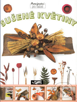 Kniha: Sušené květiny (René Martin). Ottovo nakladatelství, 1999 Kniha: Sušené květiny (René Martin). Ottovo nakladatelství, 1999