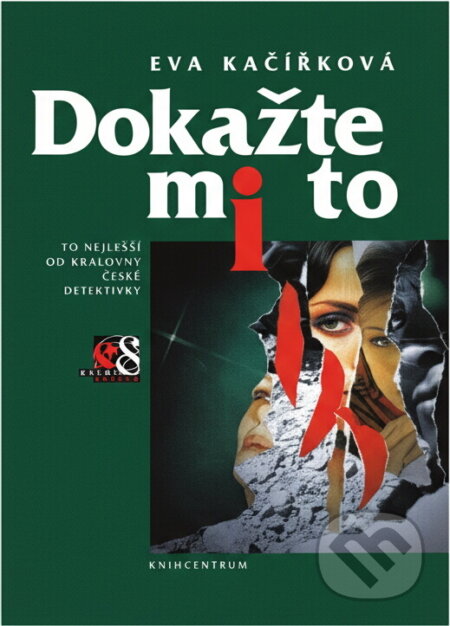 Kniha: Dokažte mi to! (Eva Kačírková). Kniha: Dokažte mi to! (Eva Kačírková).