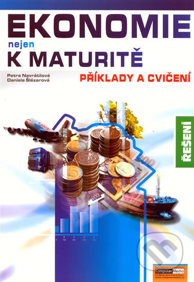 Kniha: Ekonomie nejen k maturitě - Příklady a cvičení, Řešení (Jaroslav Zlámal a Zdeněk Mendl). Computer Media, 2008 Kniha: Ekonomie nejen k maturitě - Příklady a cvičení, Řešení (Jaroslav Zlámal a Zdeněk Mendl). Computer Media, 2008
