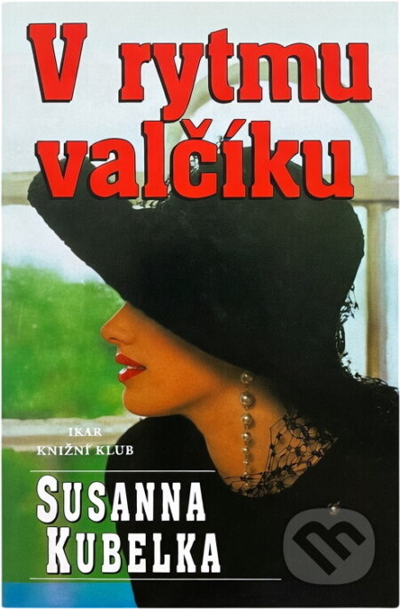 Kniha: V rytmu valčíku (Kubelka Susanna a Susanna Kubelka). Ikar CZ, 1999 Kniha: V rytmu valčíku (Kubelka Susanna a Susanna Kubelka). Ikar CZ, 1999