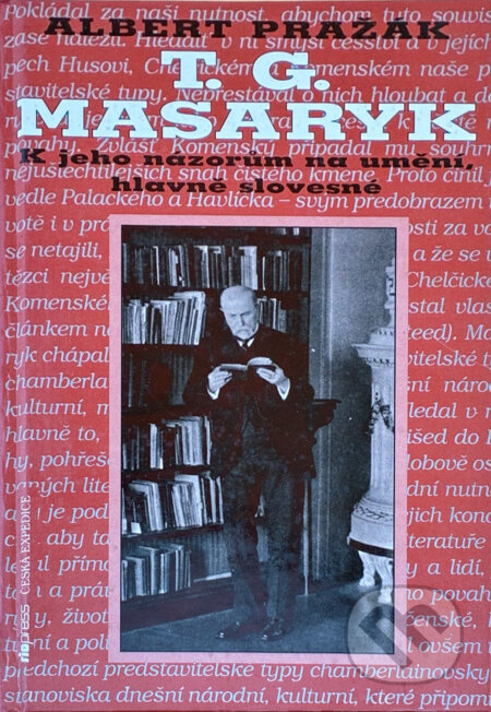 Kniha: T.G.Masaryk (Albert Pražák). Kniha: T.G.Masaryk (Albert Pražák).
