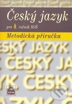 Kniha: Český jazyk pro 4. ročník SOŠ (Marie Čechová). SPN - pedagogické nakladatelství, 2006 Kniha: Český jazyk pro 4. ročník SOŠ (Marie Čechová). SPN - pedagogické nakladatelství, 2006
