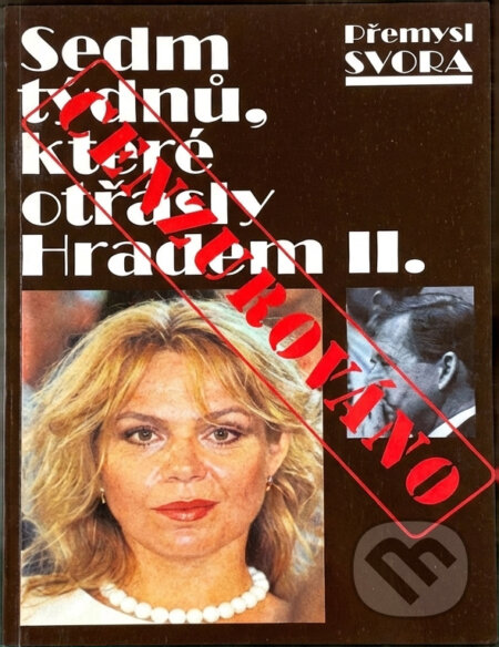 Kniha: Sedm týdnů, které otřásly hradem (Přemysl Svora). Kniha: Sedm týdnů, které otřásly hradem (Přemysl Svora).