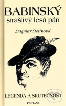 Kniha: Babinský strašlivý lesů pán (Dagmar Štětinová). Fontána, 2005 Kniha: Babinský strašlivý lesů pán (Dagmar Štětinová). Fontána, 2005