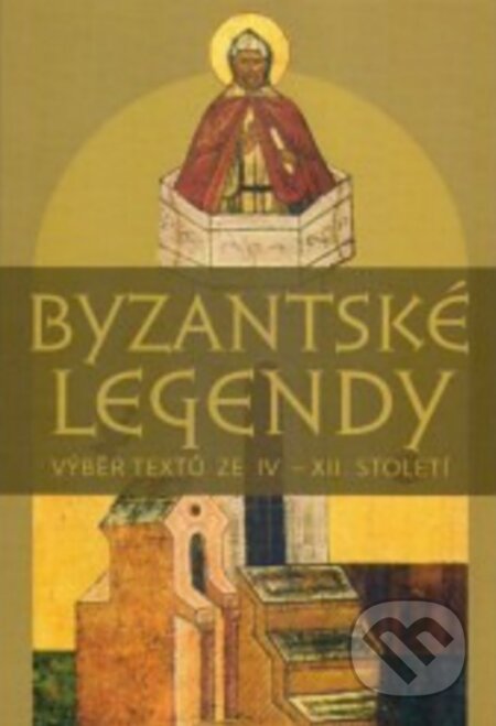 Kniha: Byzantské legendy (Pavel Mervart). Pavel Mervart, 2008 Kniha: Byzantské legendy (Pavel Mervart). Pavel Mervart, 2008