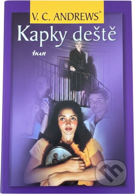 Kniha: Kapky deště (Virginia C. Andrews). Ikar Kniha: Kapky deště (Virginia C. Andrews). Ikar