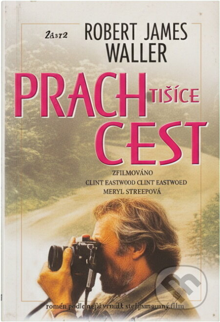 Kniha: Prach tisíce cest (Robert James Waller). Ikar CZ, 2003 Kniha: Prach tisíce cest (Robert James Waller). Ikar CZ, 2003
