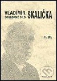 Kniha: Souborné dílo Vladimíra Skaličky - 2. díl (1951-1963) (František Čermák). Karolinum, 2004 Kniha: Souborné dílo Vladimíra Skaličky - 2. díl (1951-1963) (František Čermák). Karolinum, 2004