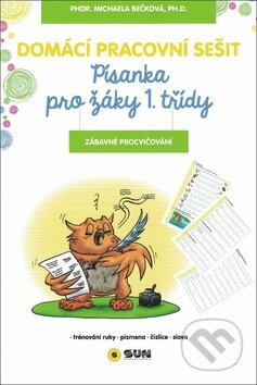Kniha: Domácí pracovní sešit Písanka pro žáky 1. třídy (Michaela Bečková). SUN, 2018 Kniha: Domácí pracovní sešit Písanka pro žáky 1. třídy (Michaela Bečková). SUN, 2018
