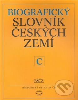Kniha: Biografický slovník českých zemí (C) (Pavla Vošahlíková). Libri, 2008 Kniha: Biografický slovník českých zemí (C) (Pavla Vošahlíková). Libri, 2008