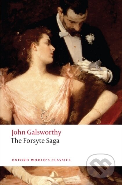 Kniha: The Forsyte Saga (John Galsworthy). Oxford University Press, 2007 Kniha: The Forsyte Saga (John Galsworthy). Oxford University Press, 2007