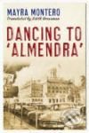 Dancing to &#039;Almendra&#039; - Mayra Montero, Picador, 2008