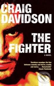 Kniha: The Fighter (Craig Davidson). Picador, 2008 Kniha: The Fighter (Craig Davidson). Picador, 2008