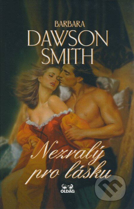 Kniha: Nezralý pro lásku (Barbara Dawson Smith). OLDAG, 2006 Kniha: Nezralý pro lásku (Barbara Dawson Smith). OLDAG, 2006