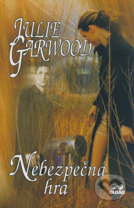 Kniha: Nebezpečná hra (Julie Garwood). OLDAG, 2002 Kniha: Nebezpečná hra (Julie Garwood). OLDAG, 2002