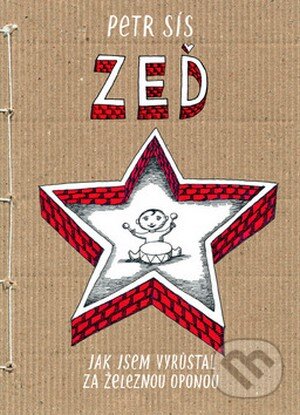 Kniha: Zeď (Petr Sís). Labyrint, 2007 Kniha: Zeď (Petr Sís). Labyrint, 2007