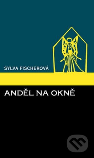 Kniha: Anděl na okně (Sylva Fischerová). Dybbuk Kniha: Anděl na okně (Sylva Fischerová). Dybbuk