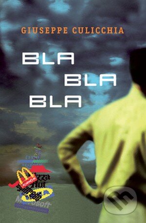 Kniha: Bla bla bla (Giuseppe Culicchia). Dybbuk Kniha: Bla bla bla (Giuseppe Culicchia). Dybbuk