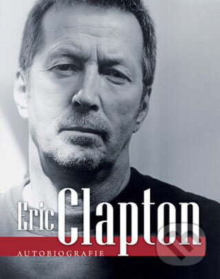 Kniha: Eric Clapton (Eric Clapton). Nakladatelství Lidové noviny, 2008 Kniha: Eric Clapton (Eric Clapton). Nakladatelství Lidové noviny, 2008