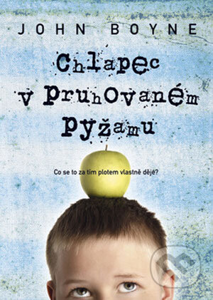 Chlapec v pruhovaném pyžamu - John Boyne, BB/art, 2008