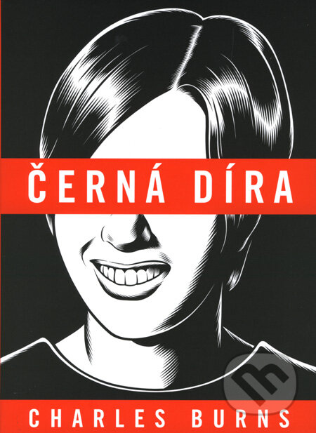 Kniha: Černá díra (Charles Burns). BB/art, 2008 Kniha: Černá díra (Charles Burns). BB/art, 2008