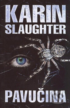 Kniha: Pavučina (Karin Slaughter). Domino, 2008 Kniha: Pavučina (Karin Slaughter). Domino, 2008