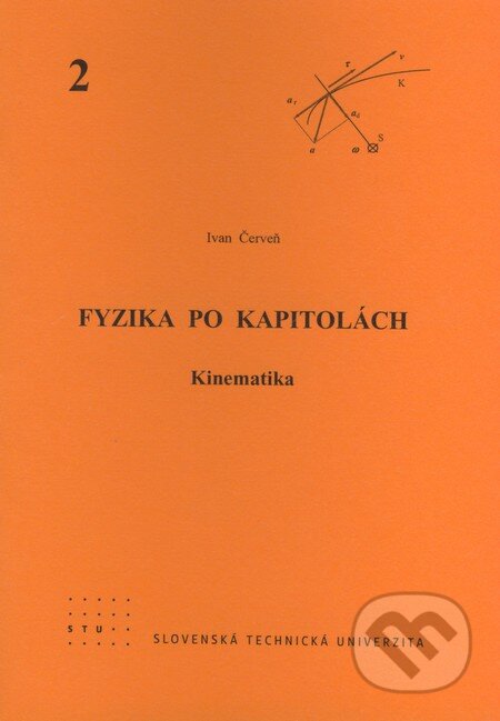 Kniha: Fyzika po kapitolách 2 (Ivan Červeň). STU, 2007 Kniha: Fyzika po kapitolách 2 (Ivan Červeň). STU, 2007