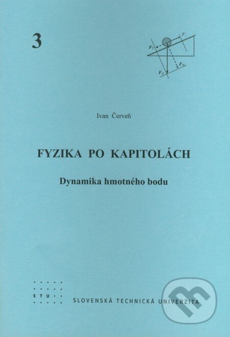 Kniha: Fyzika po kapitolách 3 (Ivan Červeň). STU, 2007 Kniha: Fyzika po kapitolách 3 (Ivan Červeň). STU, 2007