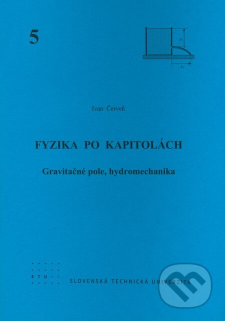 Kniha: Fyzika po kapitolách 5 (Ivan Červeň). STU, 2007 Kniha: Fyzika po kapitolách 5 (Ivan Červeň). STU, 2007