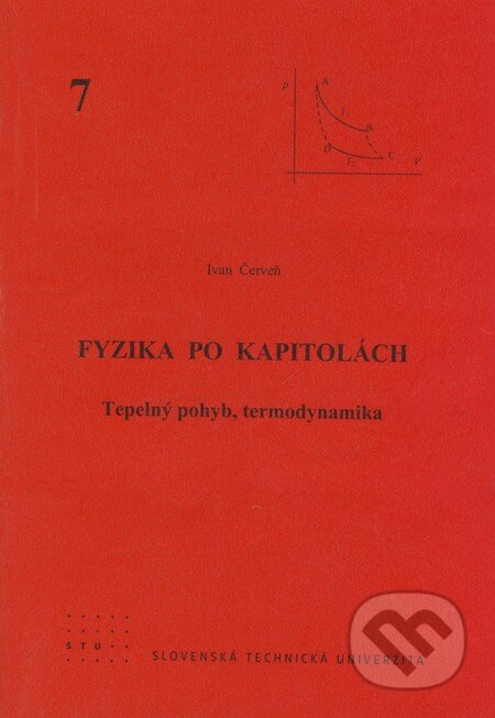 Kniha: Fyzika po kapitolách 7 (Ivan Červeň). STU, 2007 Kniha: Fyzika po kapitolách 7 (Ivan Červeň). STU, 2007